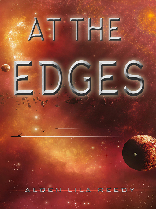 Title details for At the Edges by Alden Lila Reedy - Available